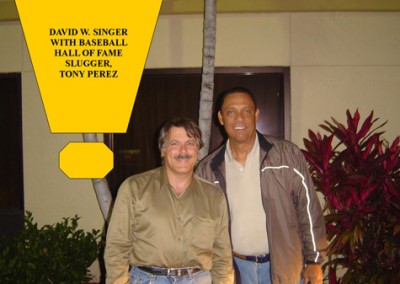 David W. Singer with Baseball Hall of Fame Slugger, Tony Perez